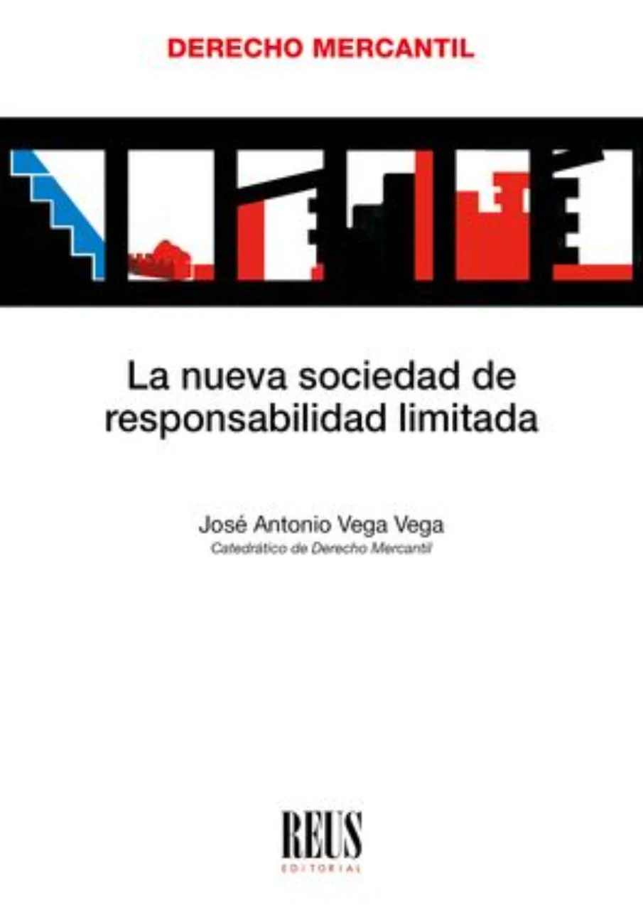 La Nueva Sociedad de Responsabilidad Limitada - José Antonio Vega Vega