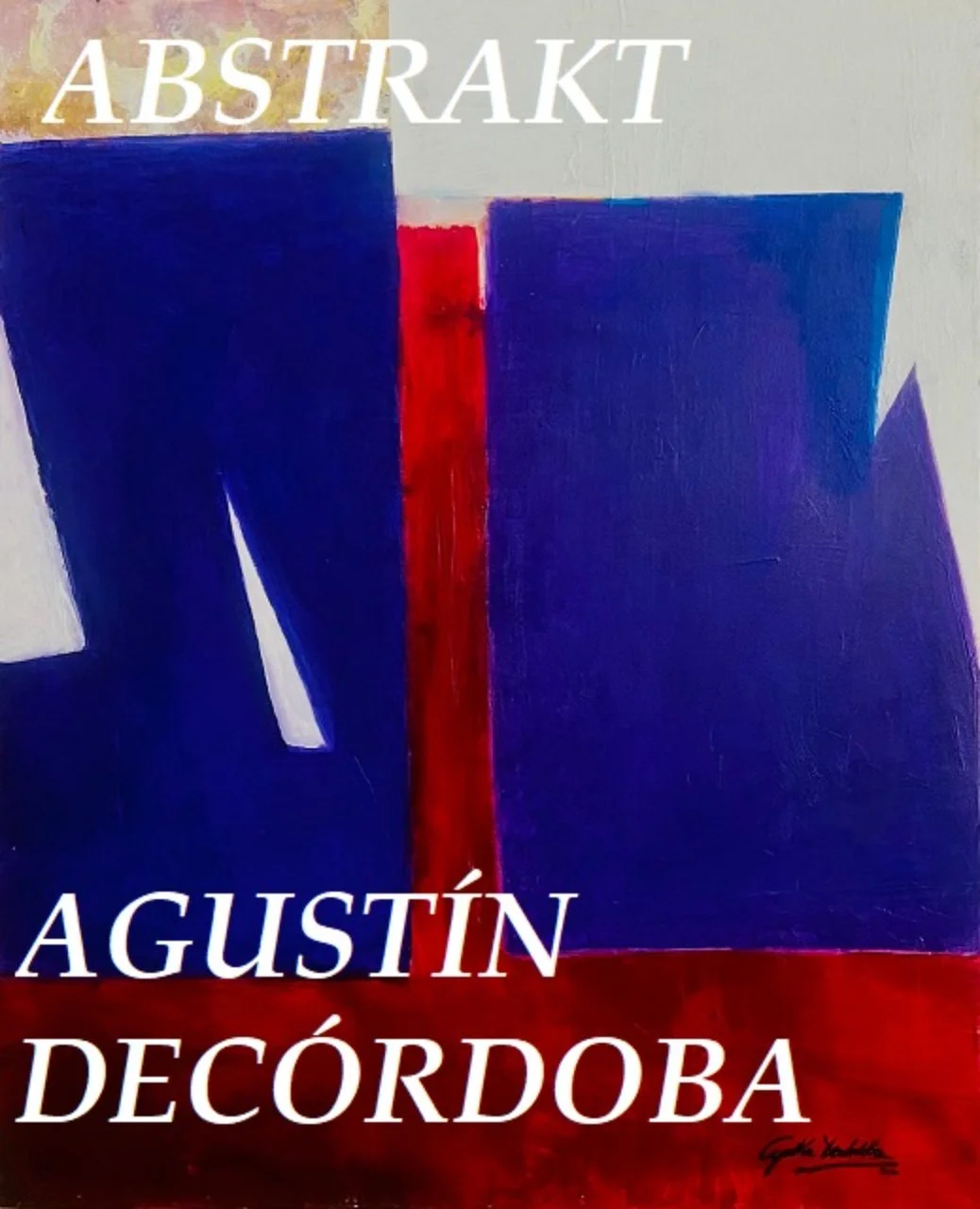 ABSTRAKT - Agustín Decórdoba