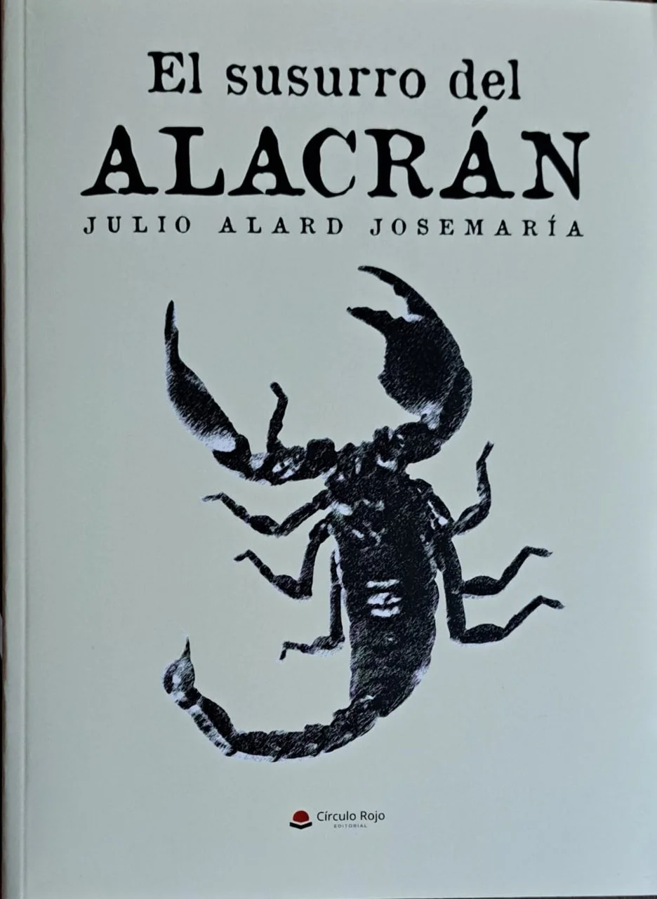 EL SUSURRO DEL ALACRÁN - Julio Alard Josemaría